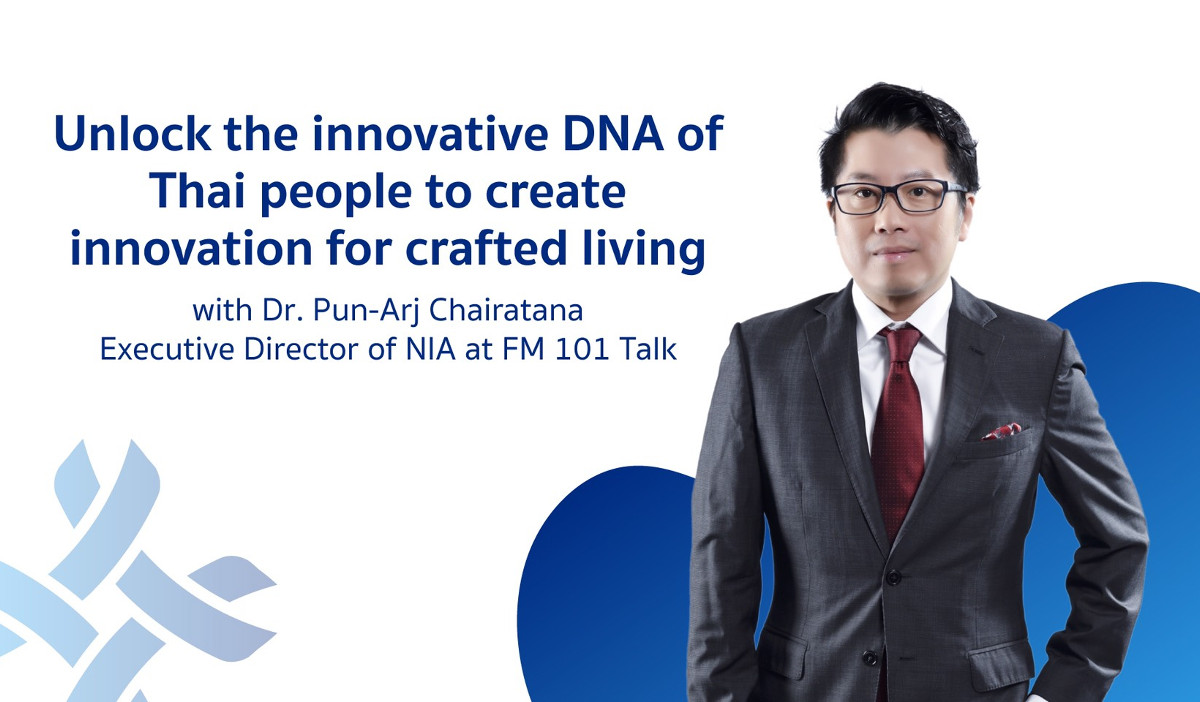 Unlock the innovative DNA of Thai people to live a craft life with Dr. Pun-Arj Chairatana, Executive